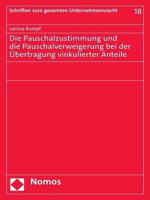 cover image of Die Pauschalzustimmung und die Pauschalverweigerung bei der Übertragung vinkulierter Anteile